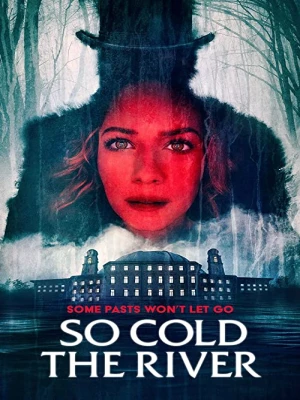 دانلود فیلم So Cold the River