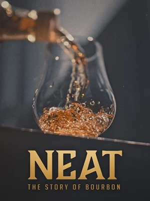 دانلود فیلم Neat: The Story of Bourbon