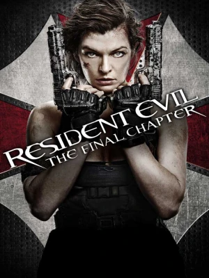 دانلود فیلم Resident Evil: The Final Chapter