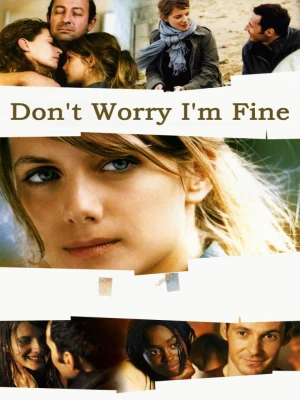 دانلود فیلم Don't Worry, I'm Fine