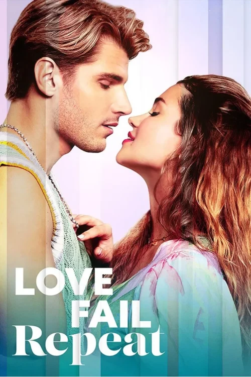 دانلود فیلم Love Fail Repeat