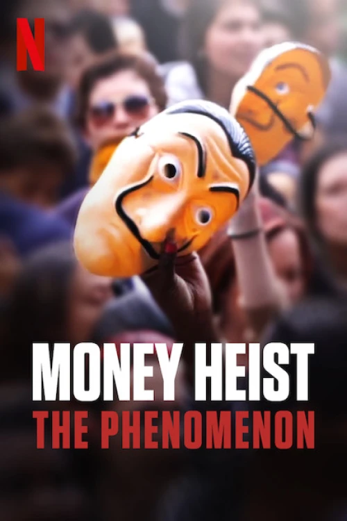 دانلود فیلم Money Heist: The Phenomenon
